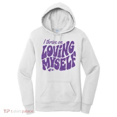 I Thrive On Loving Myself Retro Quote Women's Hoodie