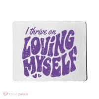 I Thrive On Loving Myself Retro Quote Mousepad thumb 0