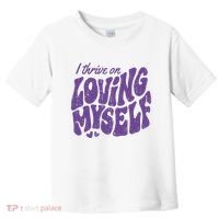 I Thrive On Loving Myself Retro Quote Toddler T-Shirt thumb 0