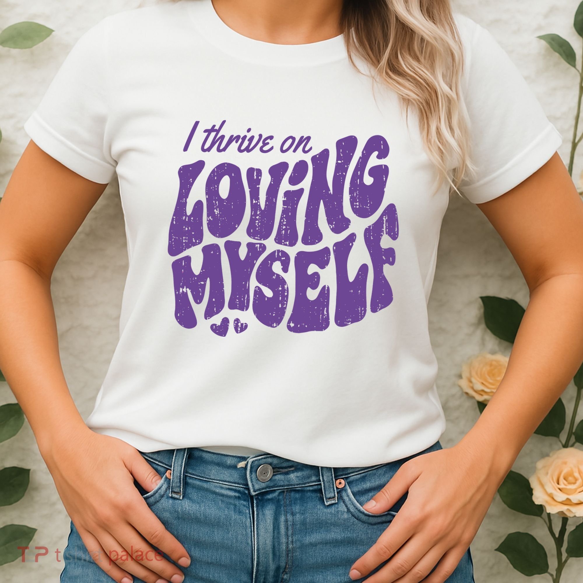 I Thrive On Loving Myself Retro Quote Women's T-Shirt