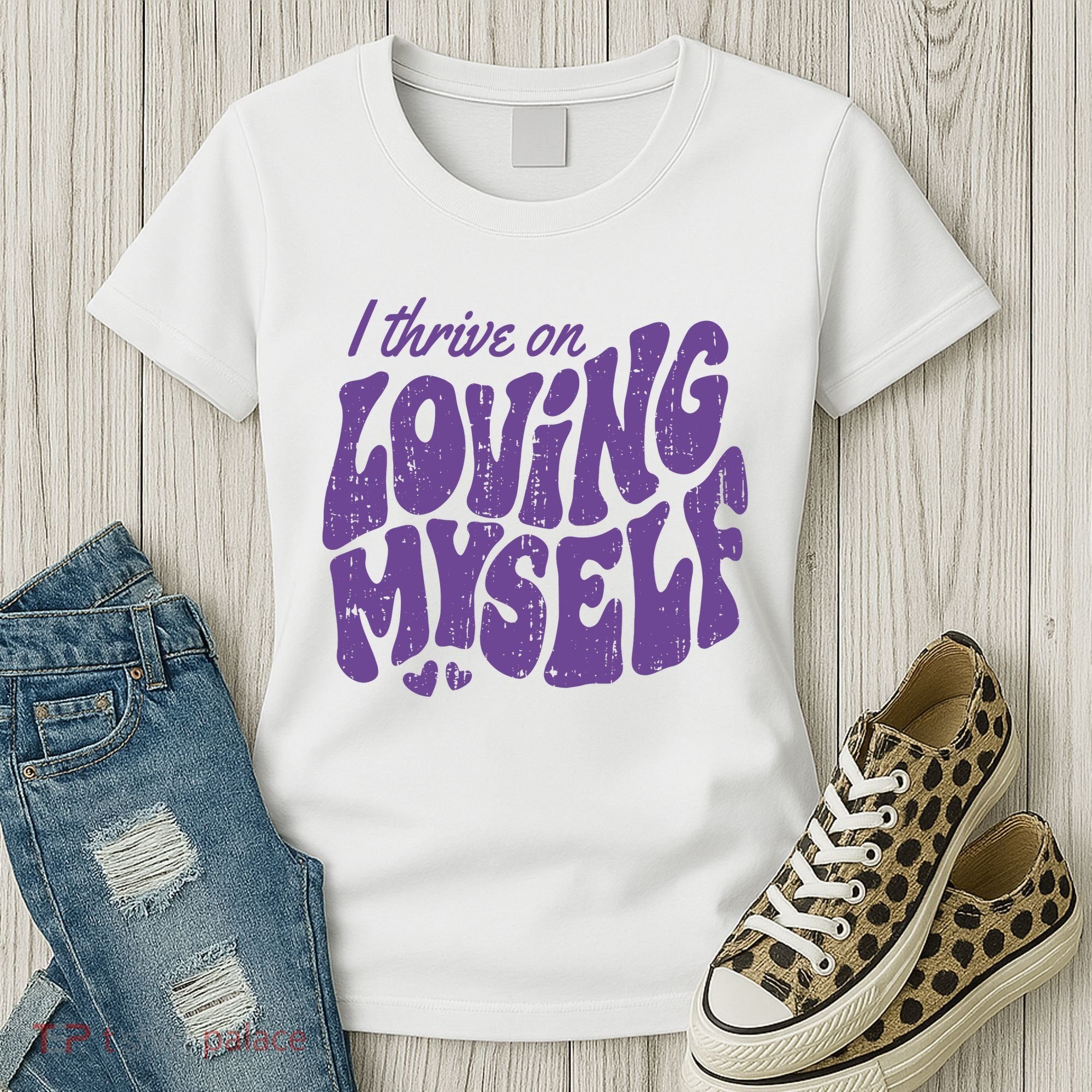 I Thrive On Loving Myself Retro Quote Women's T-Shirt
