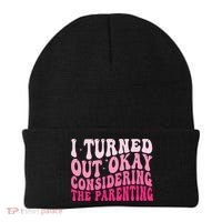 I Turned Out Okay Considering The Parenting Funny Parenting  Beanie thumb 0