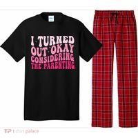I Turned Out Okay Considering The Parenting Funny Parenting  Pajama Set thumb 0