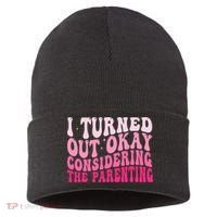 I Turned Out Okay Considering The Parenting Funny Parenting  Sustainable Knit Beanie thumb 0