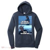 I'm Tired Of This Grandpa! That's Too Damn Bad! Quote Women's Hoodie thumb 0