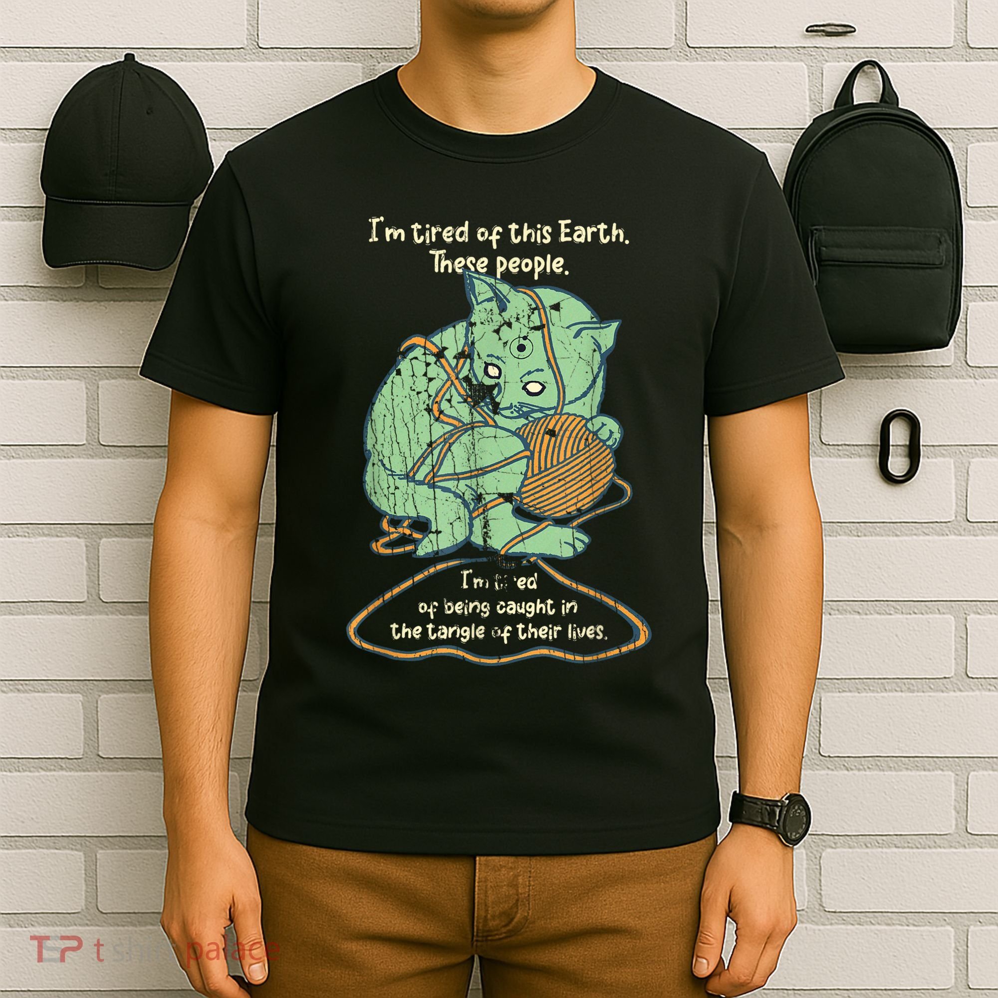 IM Tired Of This Earth These People Tired Of Being Caught T-Shirt