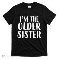 I'm The Older Sister T-Shirt thumb 0