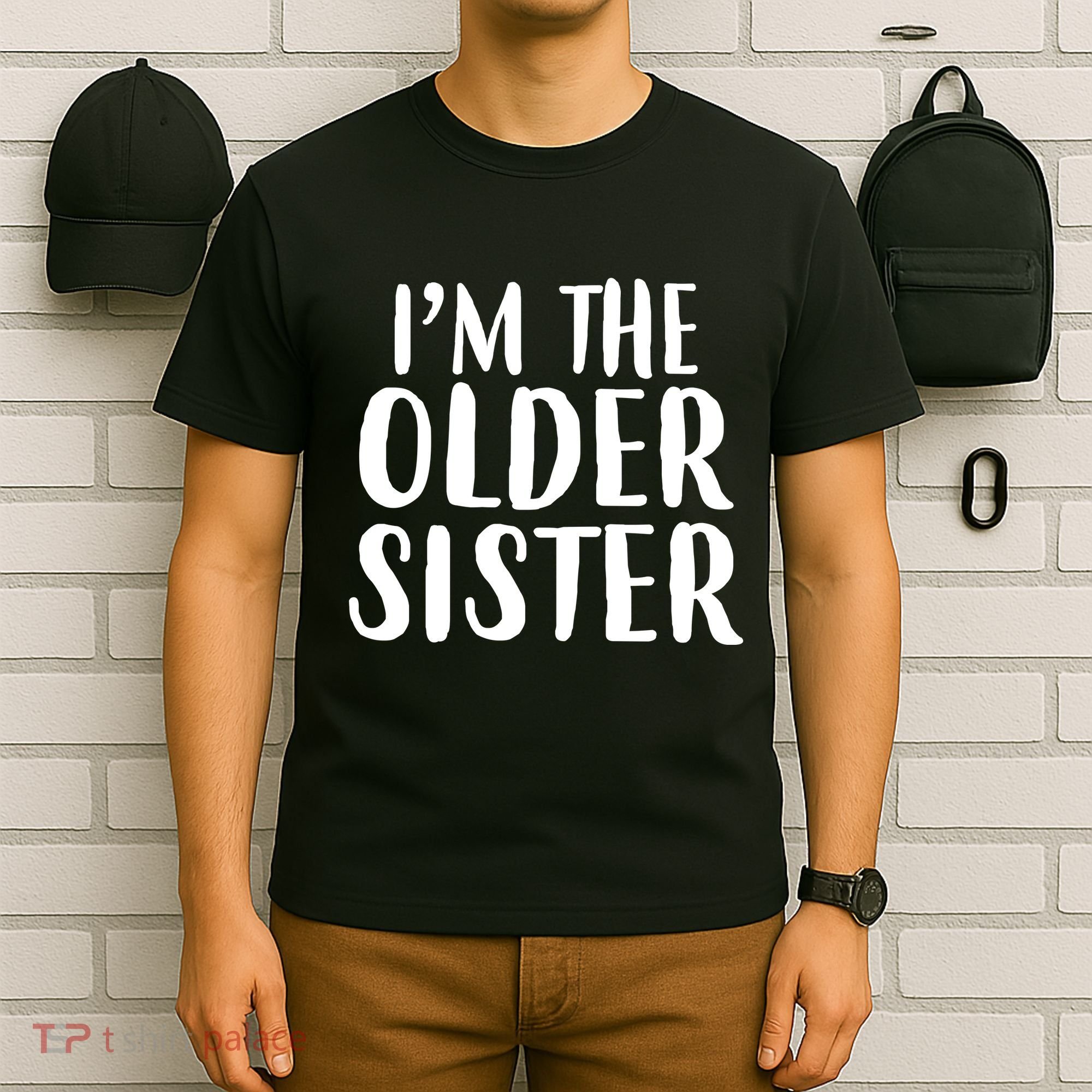 I'm The Older Sister T-Shirt