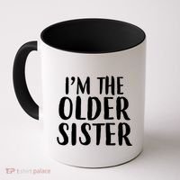 I'm The Older Sister Coffee Mug thumb 0
