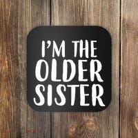 I'm The Older Sister Coaster thumb 0