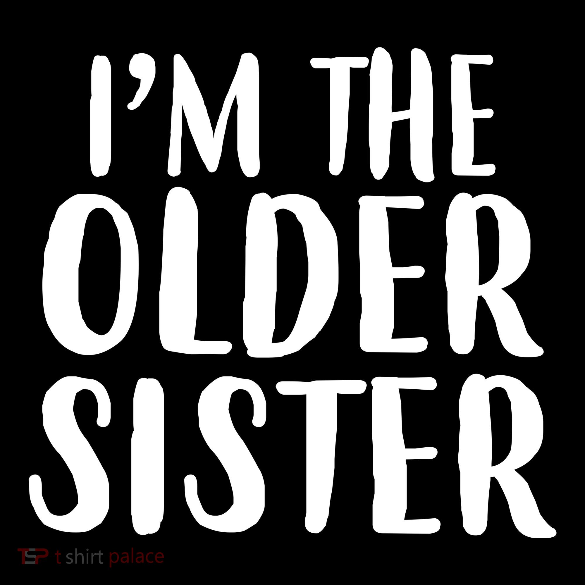 I'm The Older Sister Coaster