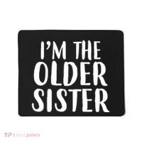 I'm The Older Sister Mousepad thumb 0