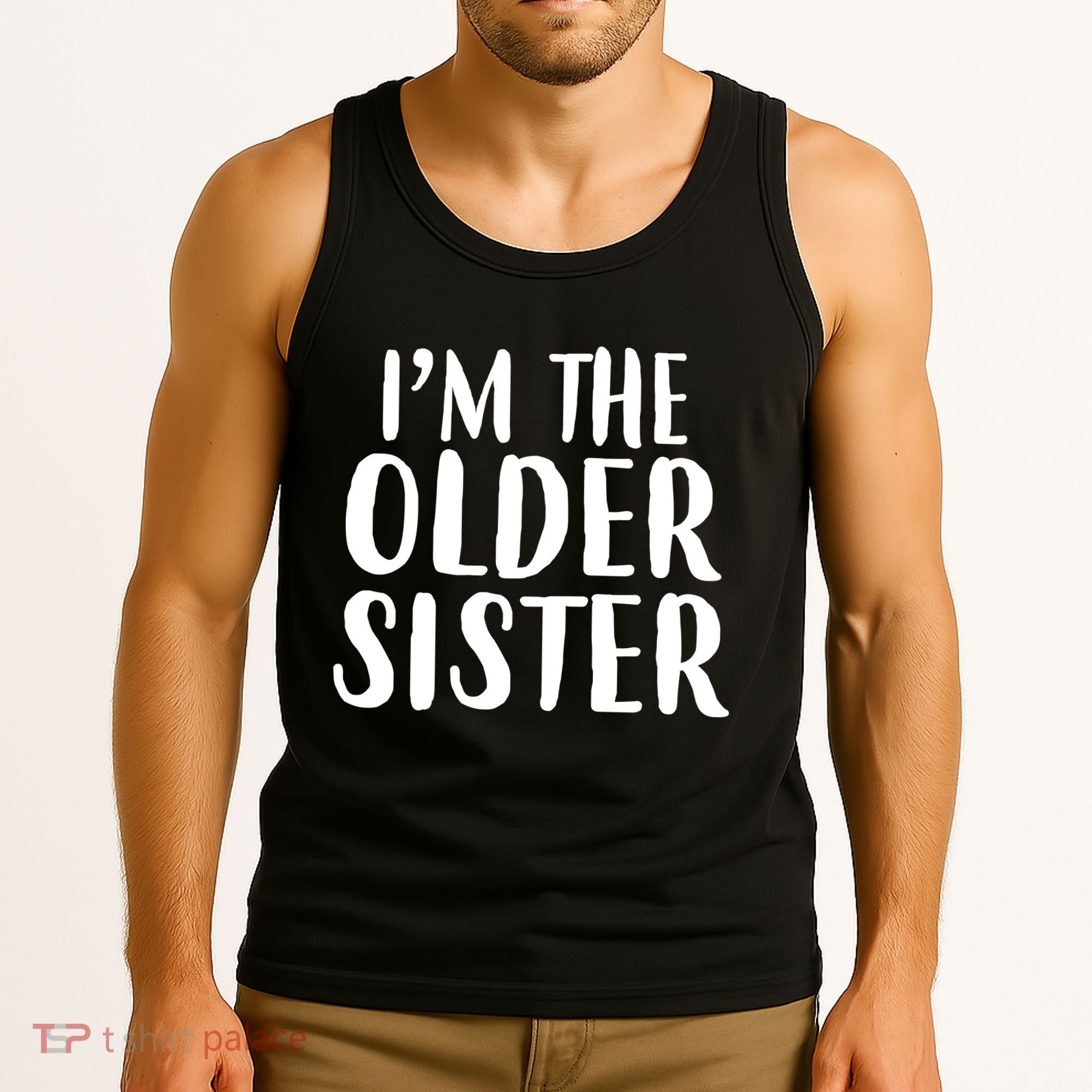 I'm The Older Sister Tank Top