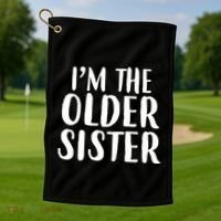 I'm The Older Sister Golf Towel thumb 1