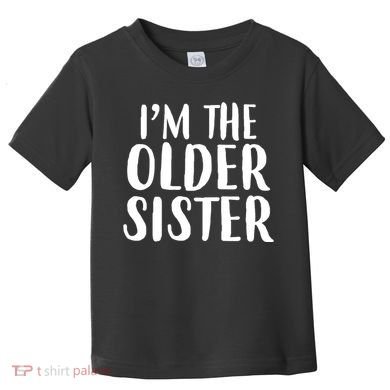 I'm The Older Sister Toddler T-Shirt