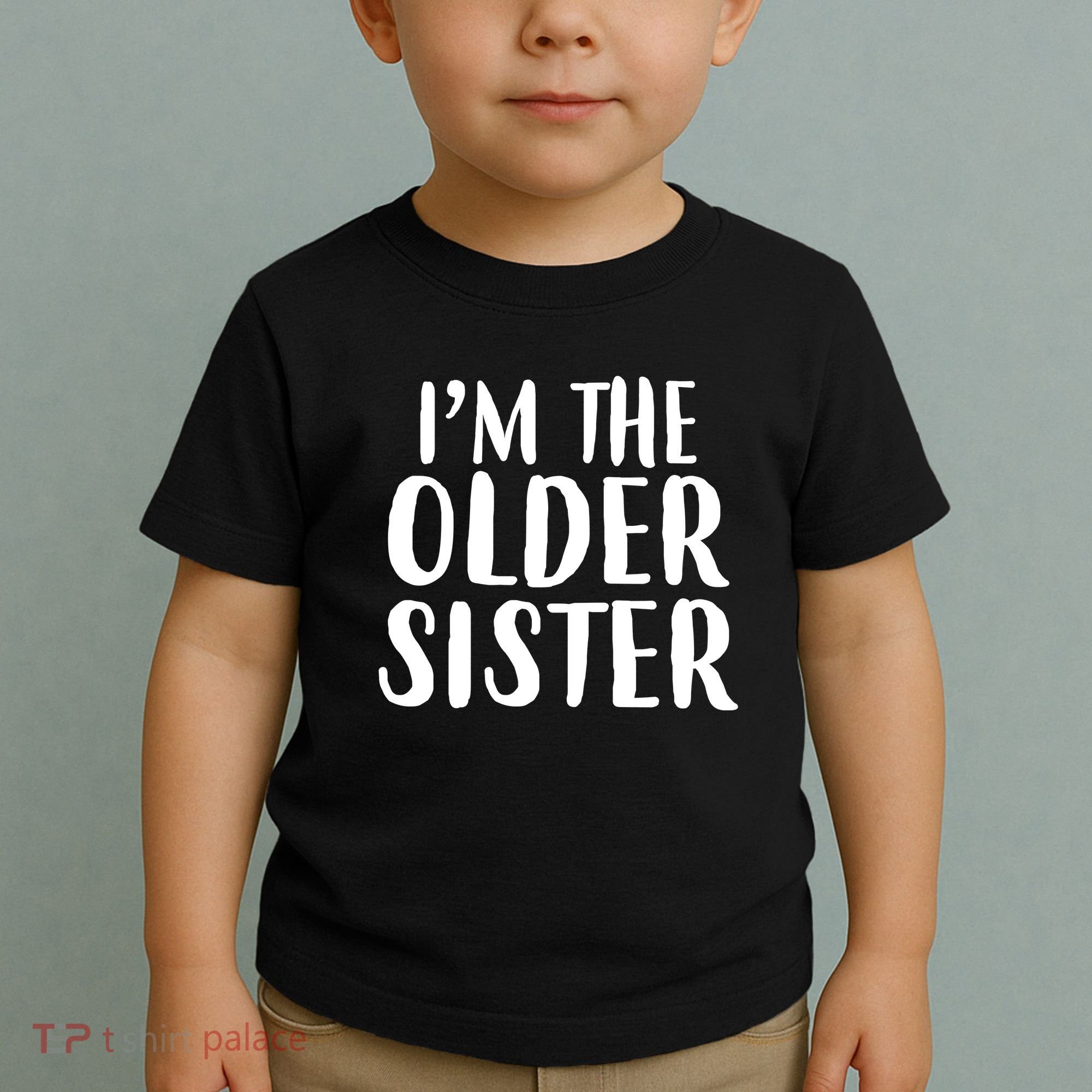 I'm The Older Sister Toddler T-Shirt