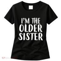I'm The Older Sister Women's T-Shirt thumb 0