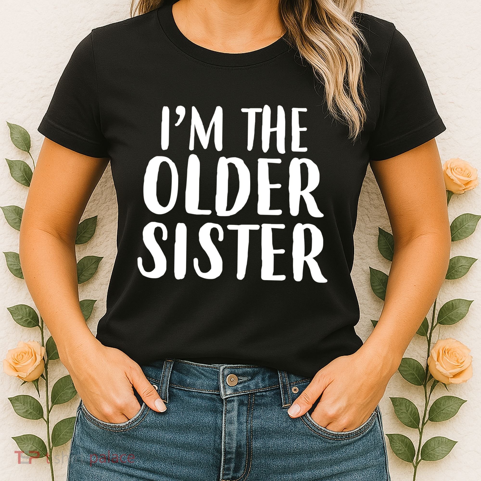 I'm The Older Sister Women's T-Shirt