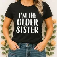 I'm The Older Sister Women's T-Shirt thumb 2