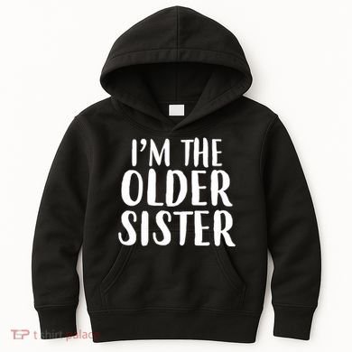 I'm The Older Sister Kids Hoodie