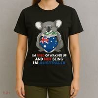 IM Tired Of Waking Up And Not Being In Australia Native Australian T-Shirt thumb 4