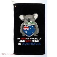 IM Tired Of Waking Up And Not Being In Australia Native Australian Golf Towel thumb 0