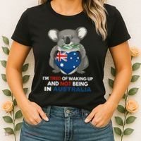 IM Tired Of Waking Up And Not Being In Australia Native Australian Women's T-Shirt thumb 2