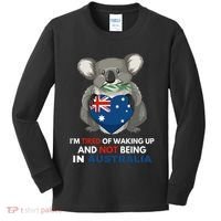 IM Tired Of Waking Up And Not Being In Australia Native Australian Kids Long Sleeve Shirt thumb 0
