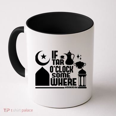 If Tar O Clock Somewhere Ramadan Coffee Mug