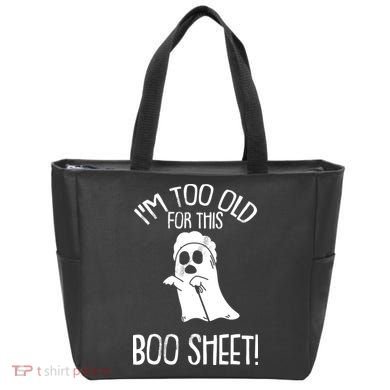 Im Too Old For This Boo Sheet Funny Halloween Tote Bag