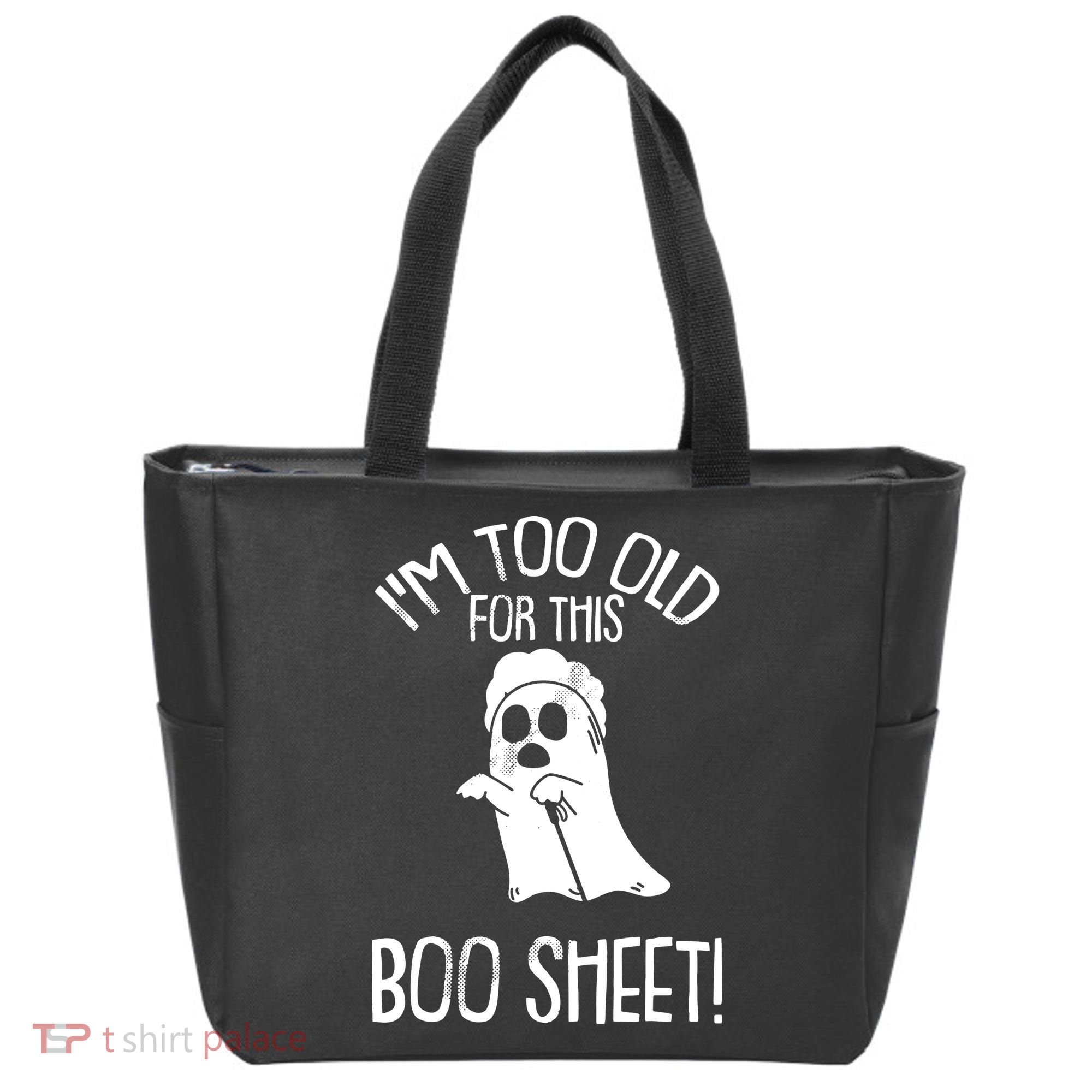 Im Too Old For This Boo Sheet Funny Halloween Tote Bag
