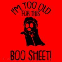Im Too Old For This Boo Sheet Funny Halloween Santa Hat thumb 1