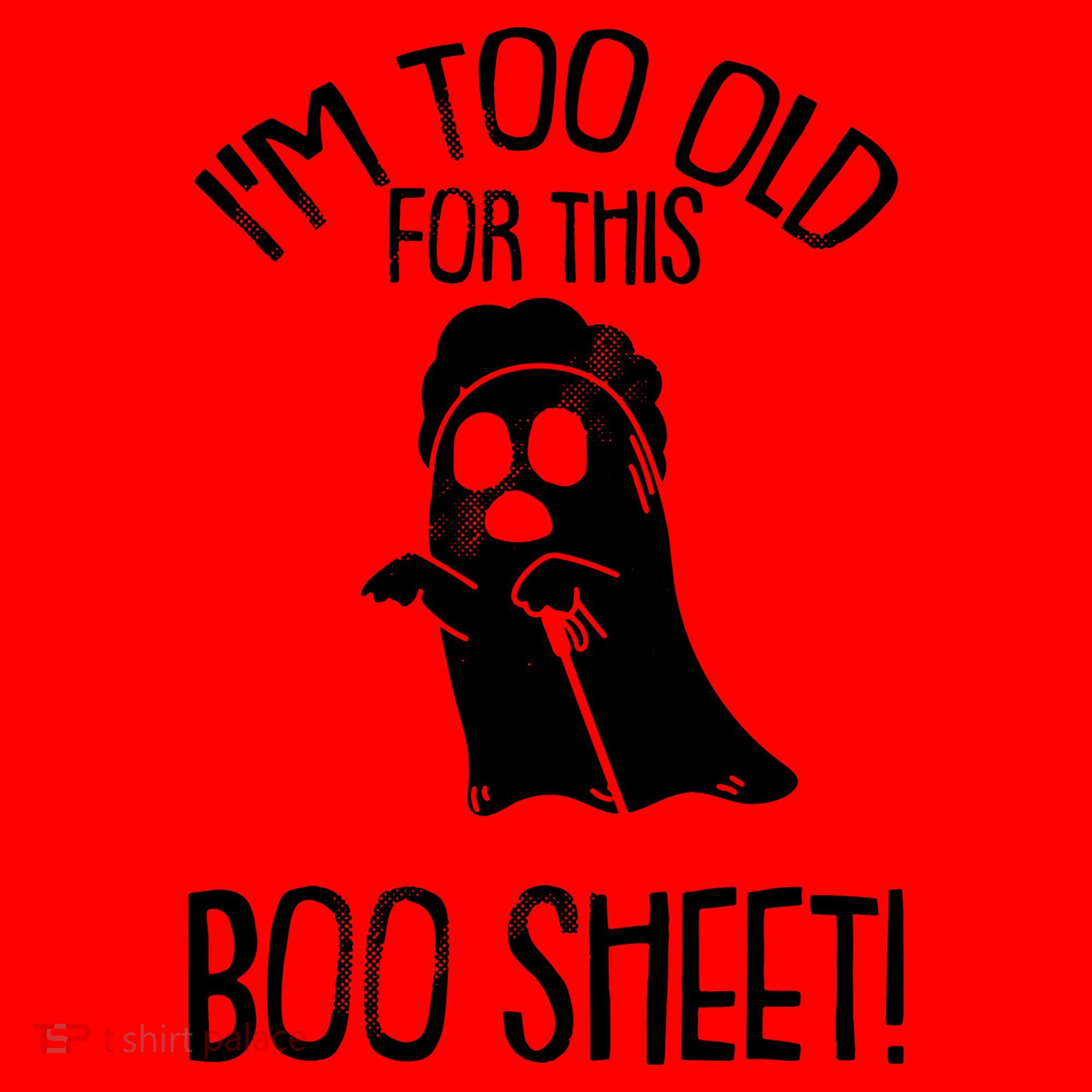 Im Too Old For This Boo Sheet Funny Halloween Santa Hat
