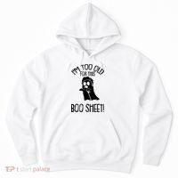 Im Too Old For This Boo Sheet Funny Halloween Hoodie thumb 0