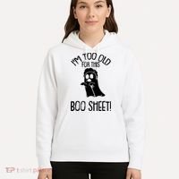 Im Too Old For This Boo Sheet Funny Halloween Hoodie thumb 5