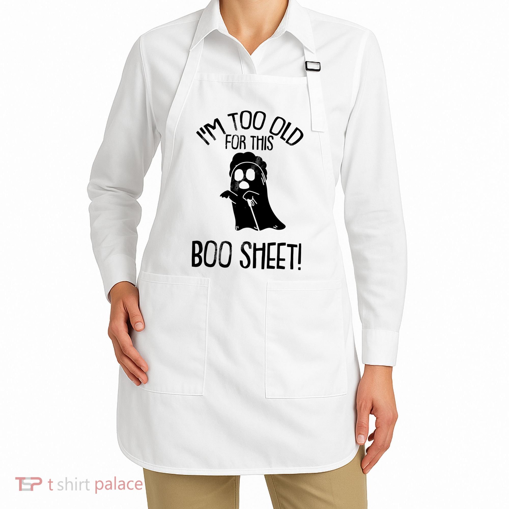 Im Too Old For This Boo Sheet Funny Halloween Apron