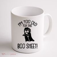 Im Too Old For This Boo Sheet Funny Halloween Coffee Mug thumb 1