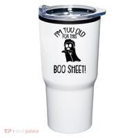 Im Too Old For This Boo Sheet Funny Halloween Tumbler thumb 0