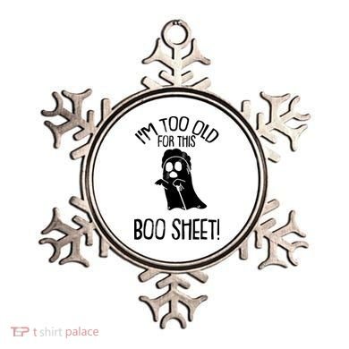 Im Too Old For This Boo Sheet Funny Halloween Ornament