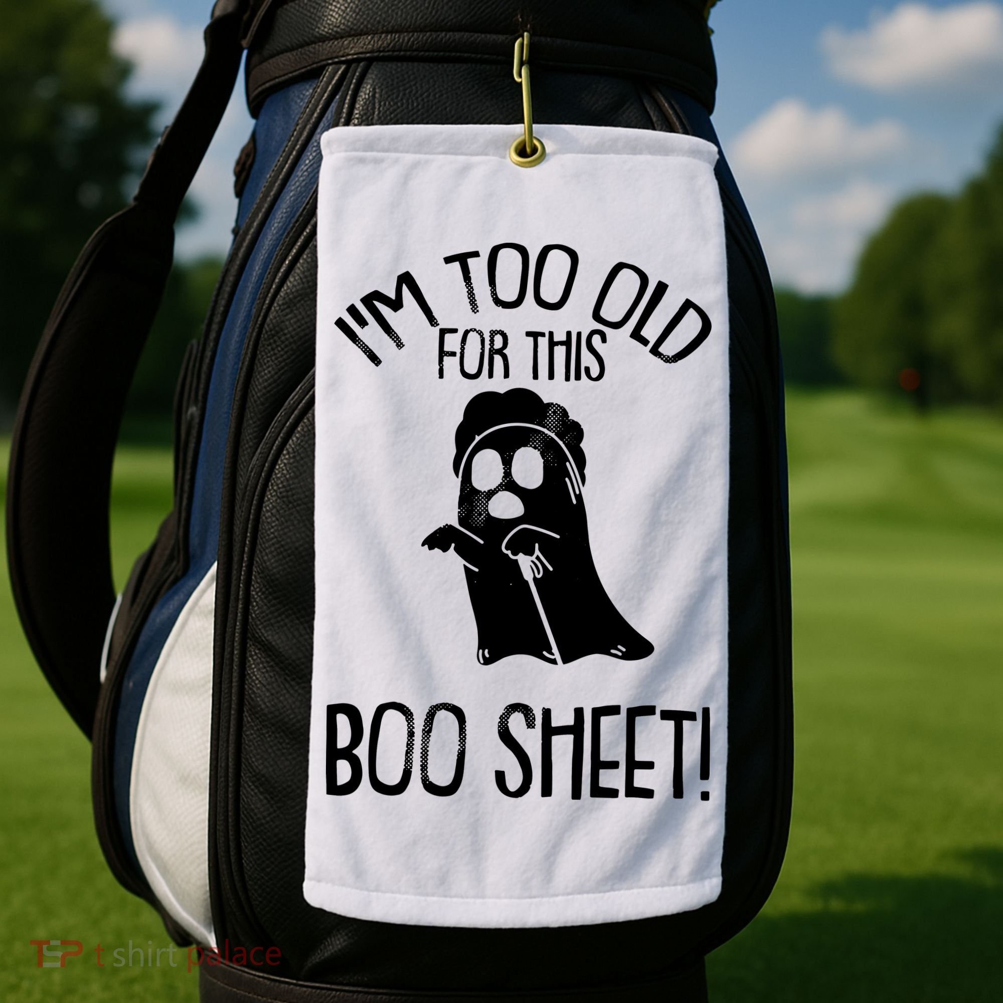 Im Too Old For This Boo Sheet Funny Halloween Golf Towel