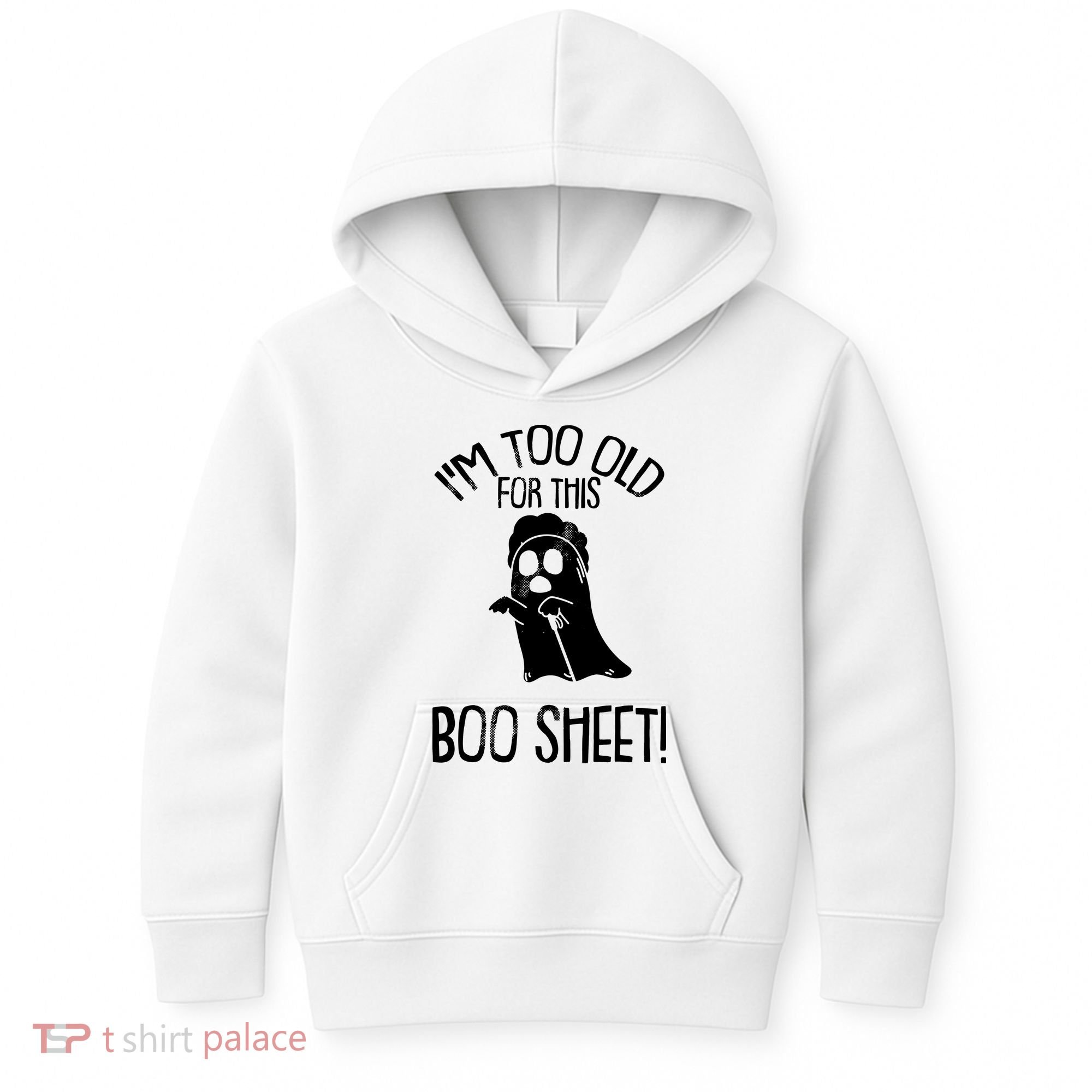 Im Too Old For This Boo Sheet Funny Halloween Kids Hoodie