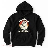 Im Too Old For This Boo Sheet Lazy Halloween Costume Ghost Hoodie thumb 0