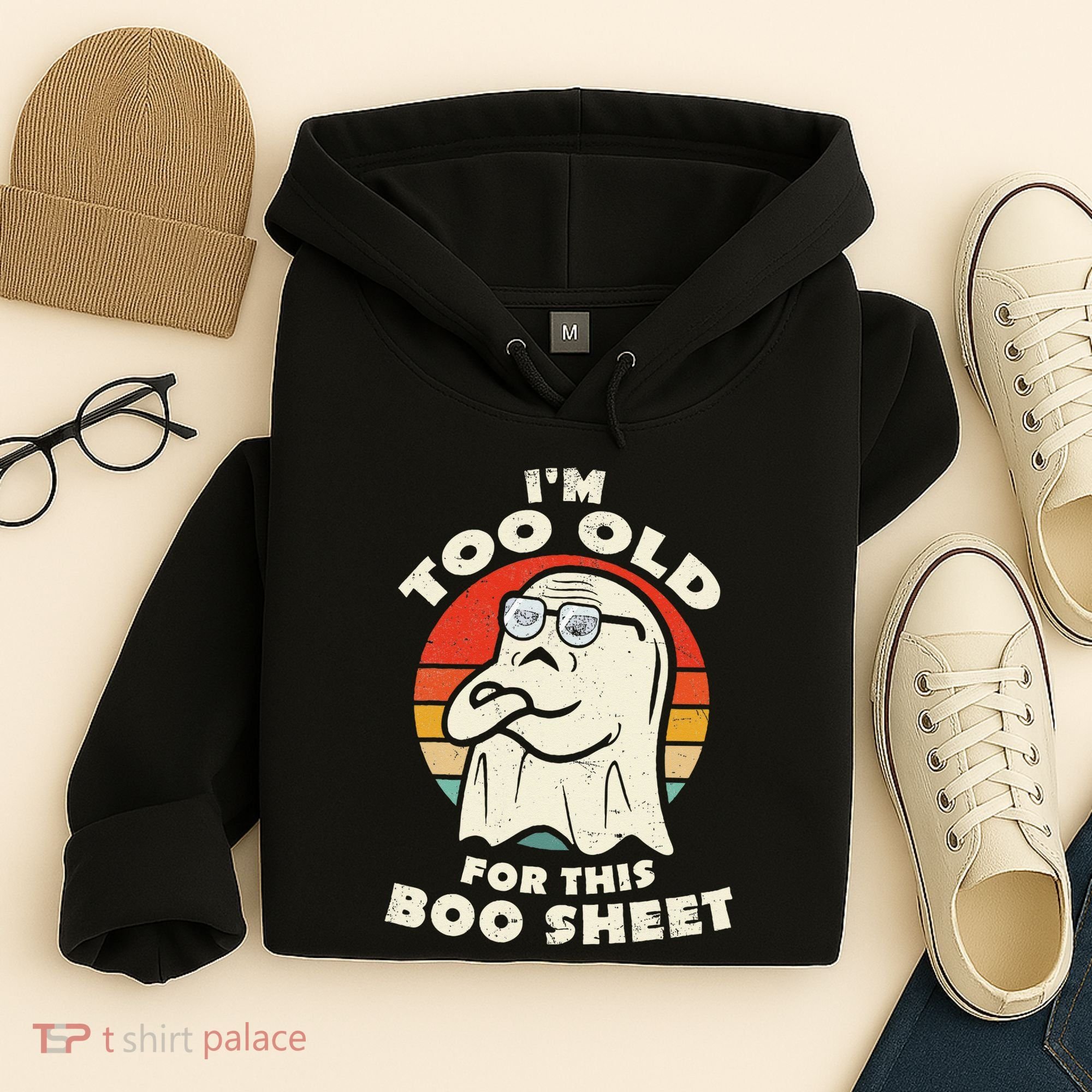 Im Too Old For This Boo Sheet Lazy Halloween Costume Ghost Hoodie