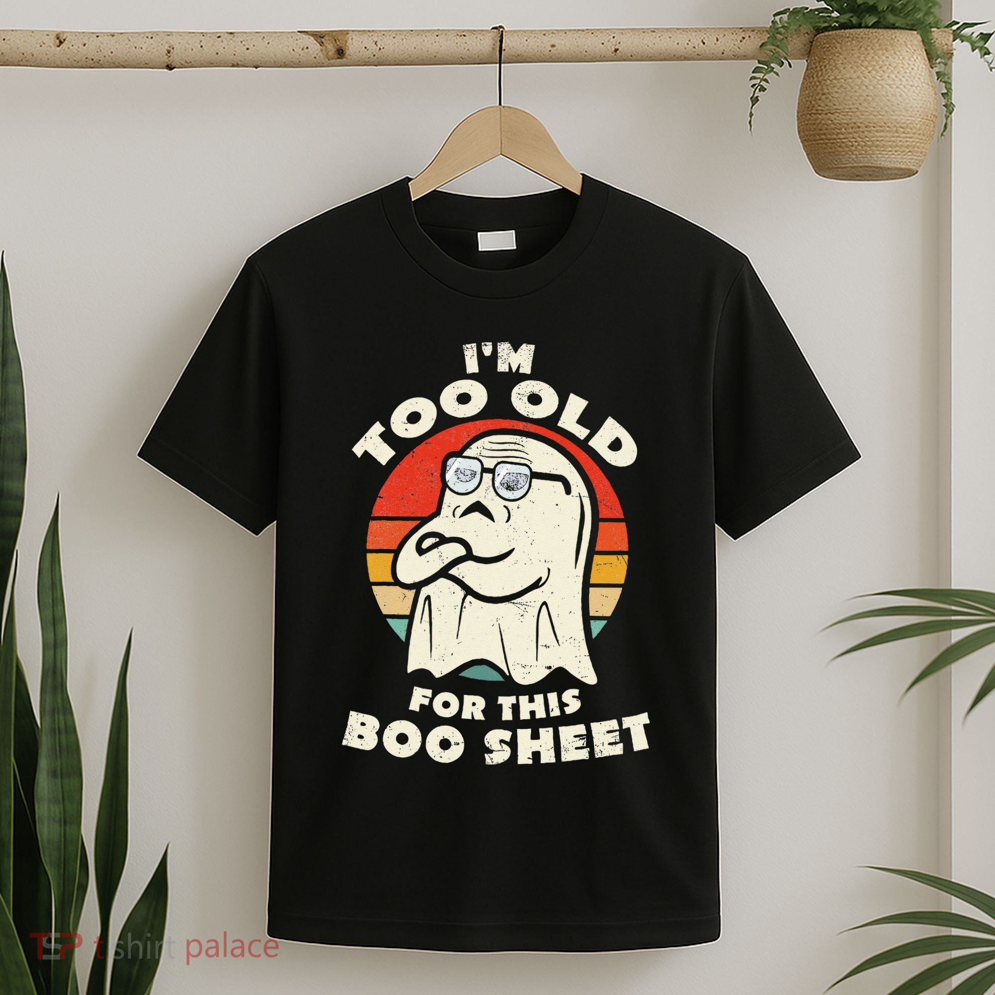 Im Too Old For This Boo Sheet Lazy Halloween Costume Ghost T-Shirt