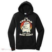 Im Too Old For This Boo Sheet Lazy Halloween Costume Ghost Women's Hoodie thumb 0