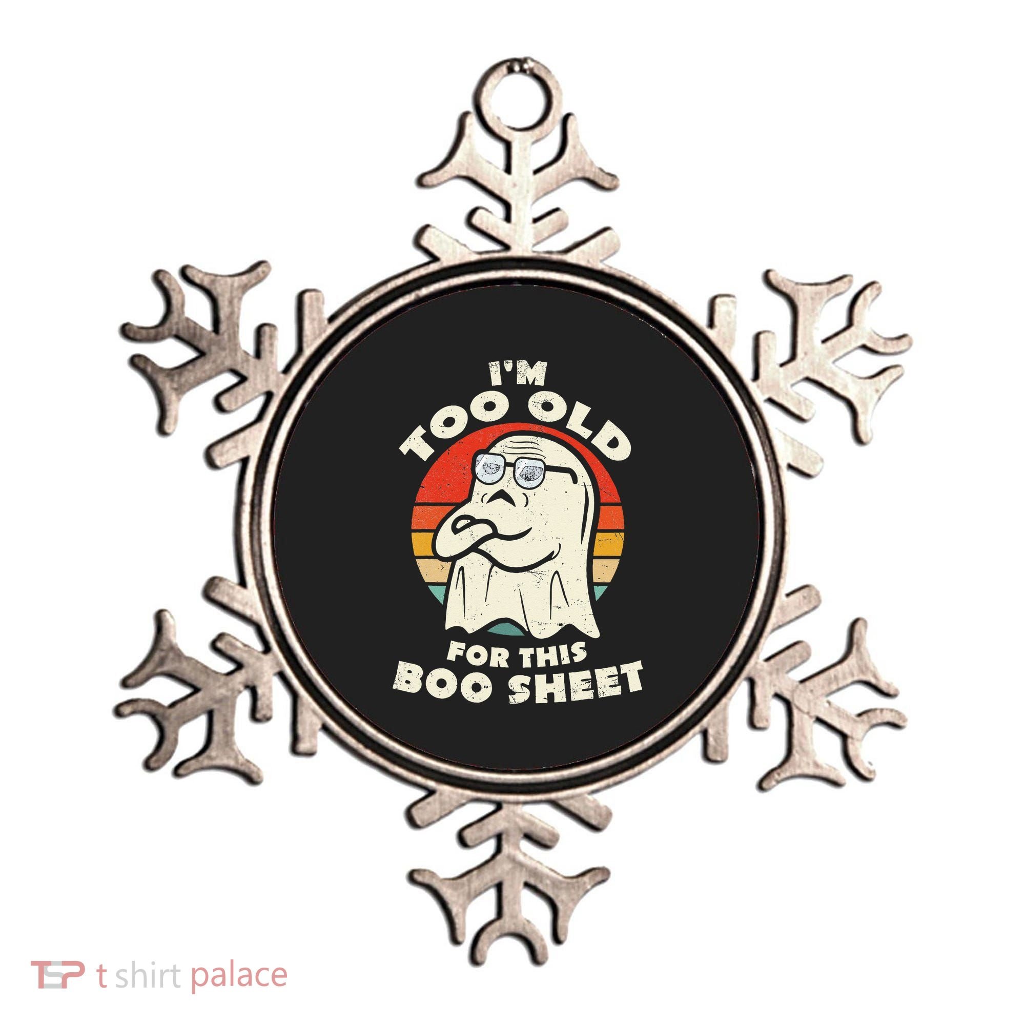 Im Too Old For This Boo Sheet Lazy Halloween Costume Ghost Ornament