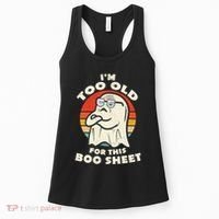 Im Too Old For This Boo Sheet Lazy Halloween Costume Ghost Women's Tank Top thumb 0