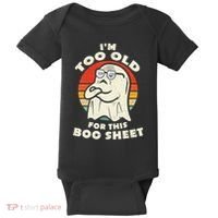 Im Too Old For This Boo Sheet Lazy Halloween Costume Ghost Baby Bodysuit thumb 0
