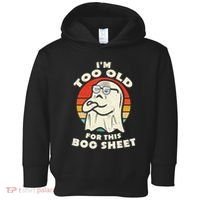 Im Too Old For This Boo Sheet Lazy Halloween Costume Ghost Toddler Hoodie thumb 0