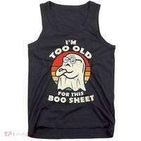 Im Too Old For This Boo Sheet Lazy Halloween Costume Ghost Tank Top thumb 0
